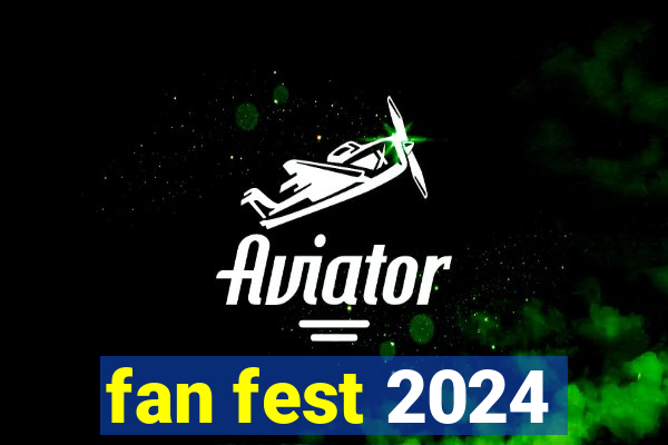 fan fest 2024